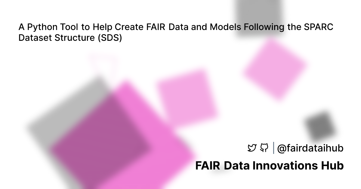 Introducing Pysodafair: Streamlining FAIR Data Compliance in Python ...