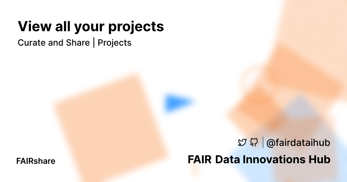 View all your projects | FAIRshare